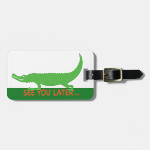 Vi ses senare Alligator Bagage Tag Bagagebricka