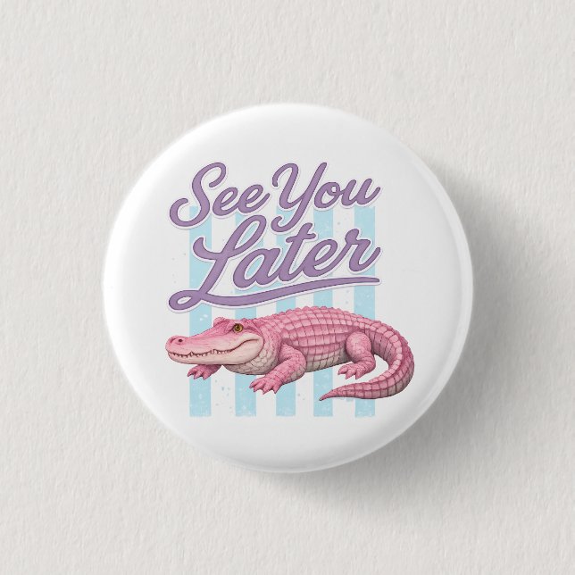 Vi ses senare Alligator Efter While Krokodil Knapp (Framsida)