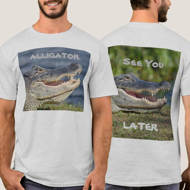 Vi ses senare Alligator T Shirt (Skapare uppladdad)