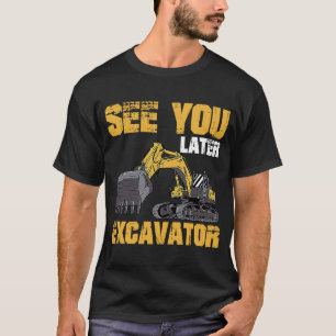 Vi ses senare, Excavator 1 T Shirt