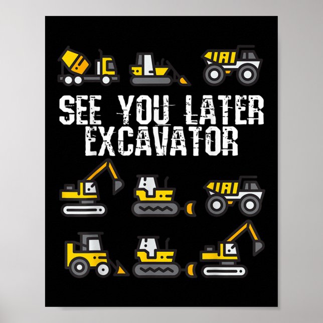 Vi ses senare i Excavator Funny Småbarn Boy Kids Poster (Framsidan)