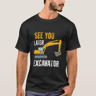 Vi ses senare i Excavator Shirt Funny Småbarn Boy T