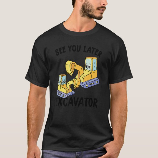 Vi ses senare i Excavator Småbarn Boy Kids T Shirt (Framsida)