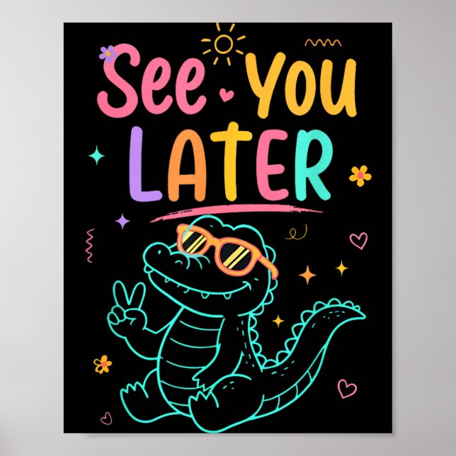 Vi ses senare lärare sommaralligator poster (Framsidan)