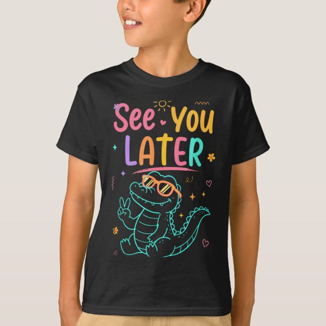 Vi ses senare lärare sommaralligator t shirt (Framsida)