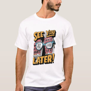Vi ses senare: mer Äventyr framför oss T Shirt