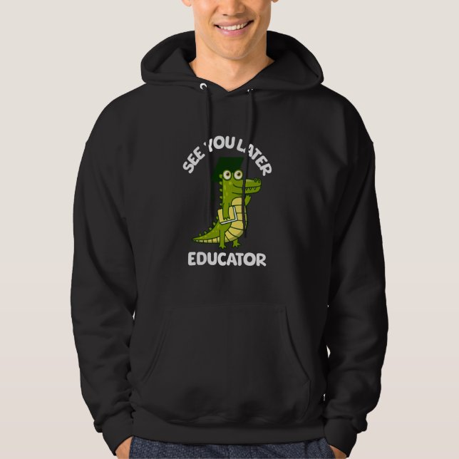 Vi ses senare. Undervisare från Alligator Studente Hoodie (Framsida)