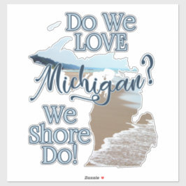 Vi Shore Do Kärlek Michigan | Michigan Klistermärken