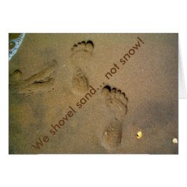 Vi Shovel Sand Not Snö - Fotavtryck i Sand Hälsningskort