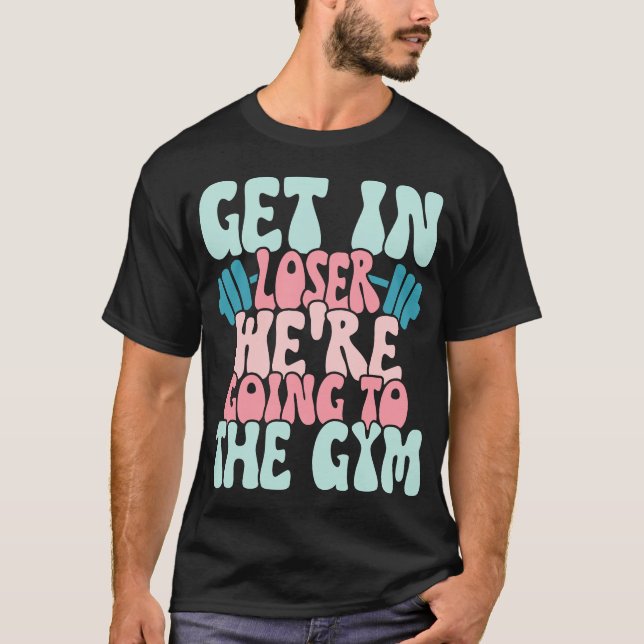 Vi ska gå till Gym Funny Workout. T Shirt (Framsida)