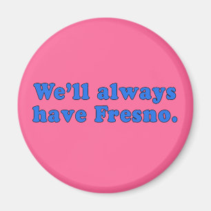 Vi ska har alltid den Fresno klassikerTV:N att Magnet
