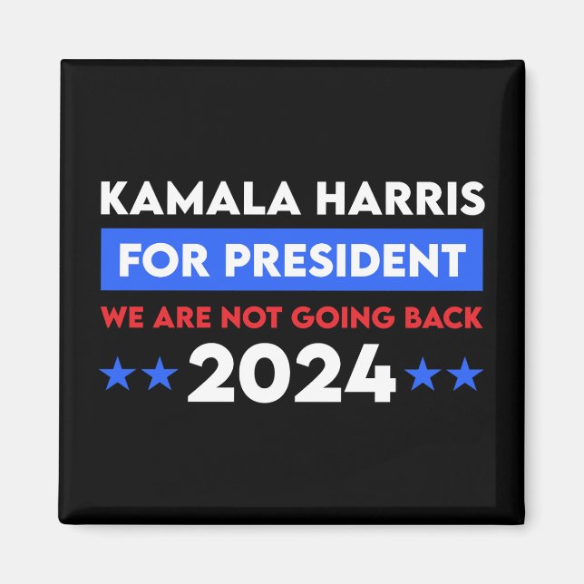 Vi ska inte tillbaka Kamala Harris till president Magnet (Framsidan)