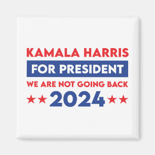 Vi ska inte tillbaka Kamala Harris till president Magnet