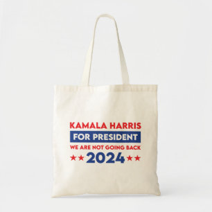 Vi ska inte tillbaka Kamala Harris till president Tygkasse