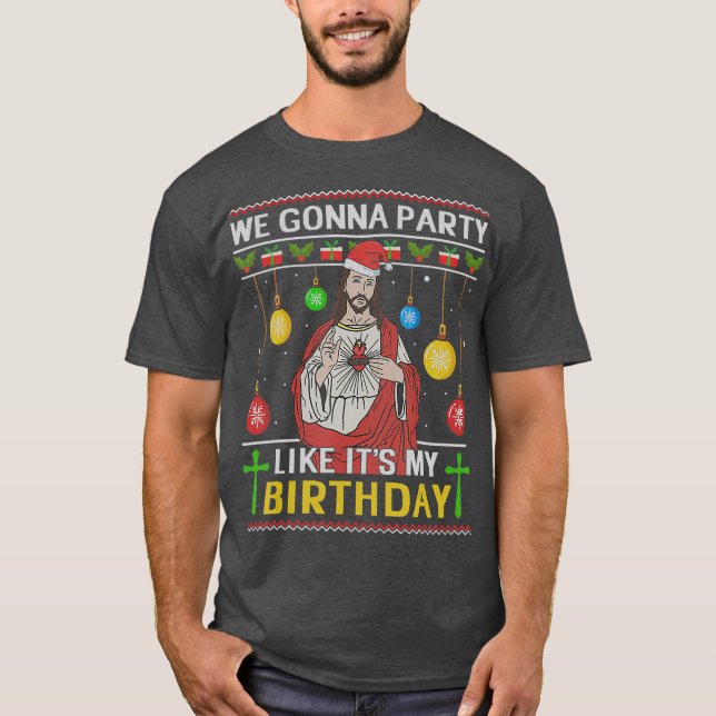 Vi ska Party gilla min födelsedag Jesus T Shirt (Framsida)
