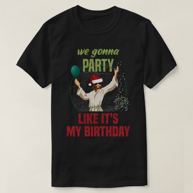 Vi ska party som om det är min födelsedag. t shirt (Design framsida)