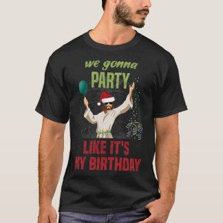 Vi ska party som om det är min födelsedag. t shirt