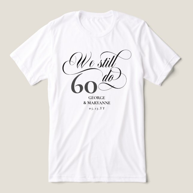 Vi skriver fortfarande högljutt 60:e Bröllop-årsda T Shirt (Design Framsida)