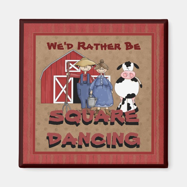 Vi skulle hellre vara Square Dancing Magnet (Framsidan)