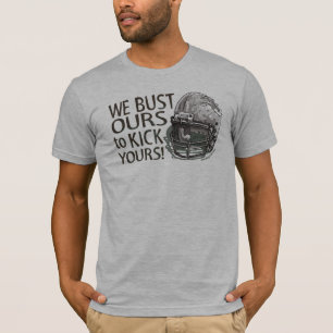 Vi slår sönder vår för att sparka Din! Tee Shirt