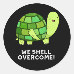 Vi Snäcka Overcome Funny Tortoise Pun Mörk BG Runt Klistermärke