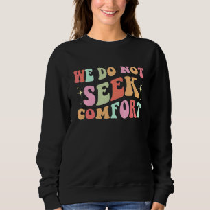 Vi söker inte komfort Motiverande färgrik design T Shirt