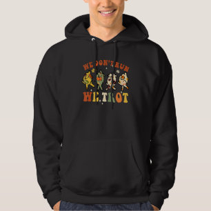 Vi springer inte Vi travande Kalkon Höst Fall Than Hoodie