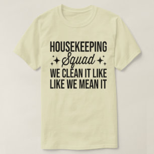 Vi städar det som vi Elak det. T Shirt