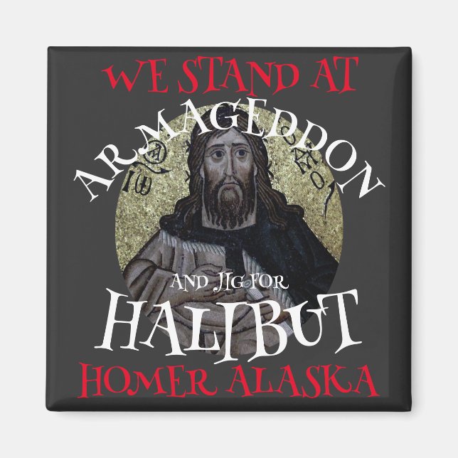 VI STÅR PÅ ARMAGEDDON OCH JIG FÖR HALIBUT MAGNET (Framsidan)