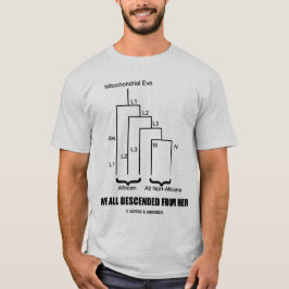 Vi steg ned All från henne (den Mitochondrial Tee Shirt