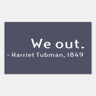Vi sticker. Harriet Tubman, under jord Rektangulärt Klistermärke