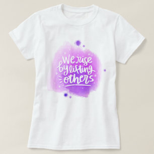 Vi Stiga upp genom att lyfta andra T Shirt