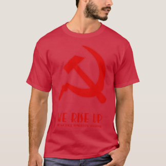 Vi stiga upp upp hammaren och avskyvärda protester t shirt