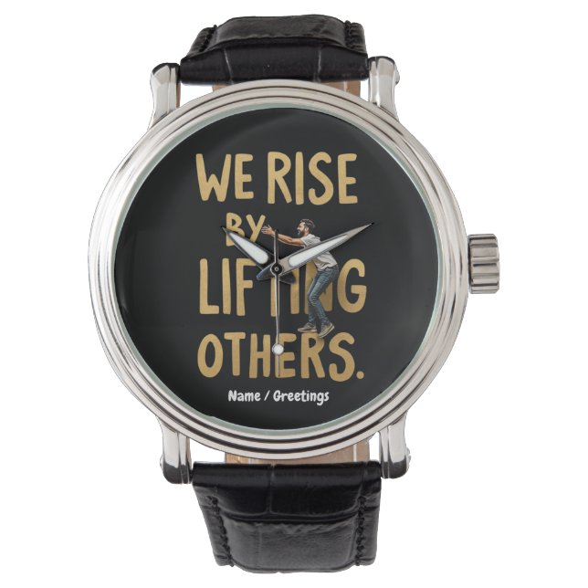 Vi Stiger Genom Att Lyfta Andra - Inspirerande Mot Armbandsur (Framsida)