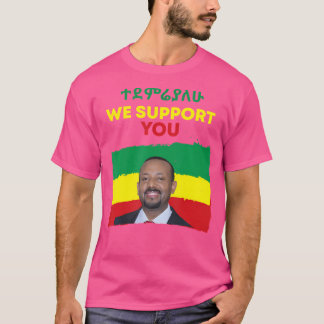 Vi stöder er, dr Abiy Ahmed T Shirt