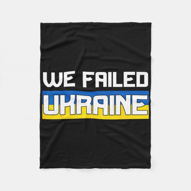 Vi svikade Ukraina Stöd Ukraina Västvärlden svikad Fleecefilt (Framsidan)