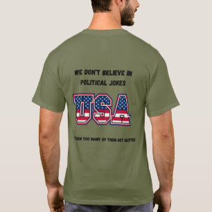 Vi tror inte på politiska skämt. t shirt
