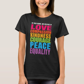 Vi tror på Kärlek Compassion Kindness Courage Pea T Shirt