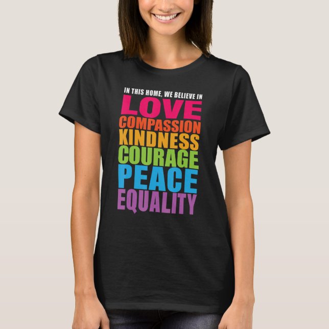 Vi tror på Kärlek Compassion Kindness Courage Pea T Shirt (Framsida)