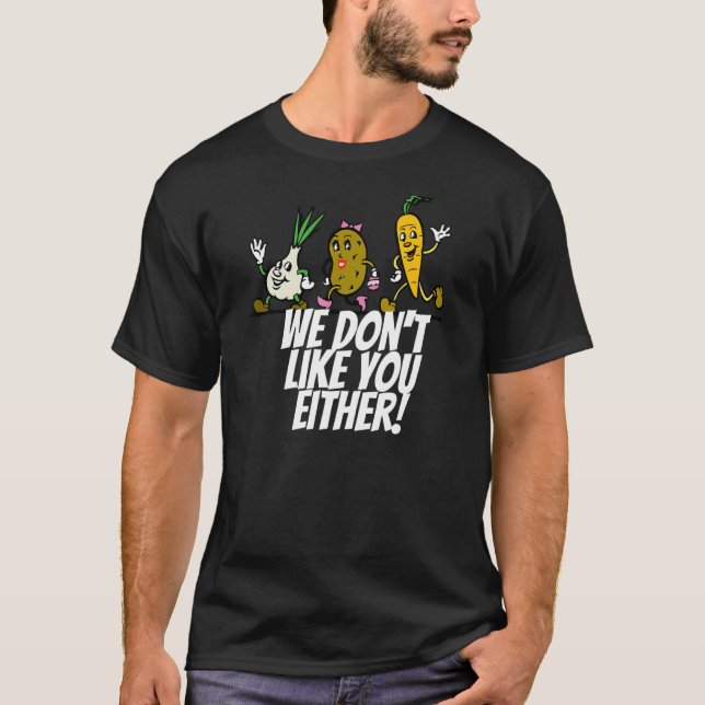 VI TYCKER INTE OM DIG.. T SHIRT (Framsida)