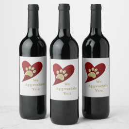 Vi uppskattar ditt rödhjärtliga Guld Paw-utskrift  Vinflaska Etikett