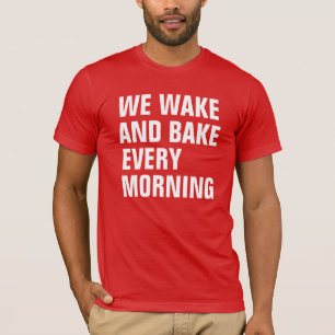 VI VAKNAR OCH BAKAR VARJE MORGON TEE SHIRT