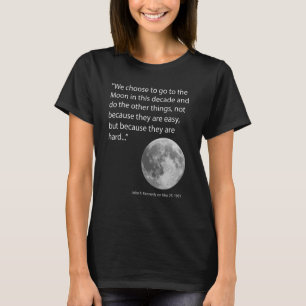 Vi väljer att åka till Måne T Shirt