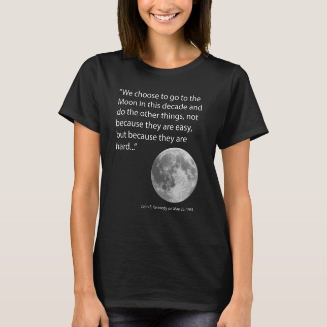 Vi väljer att åka till Måne T Shirt (Framsida)