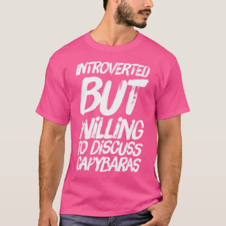 Vi var beredda att diskutera Capybaras T Shirt
