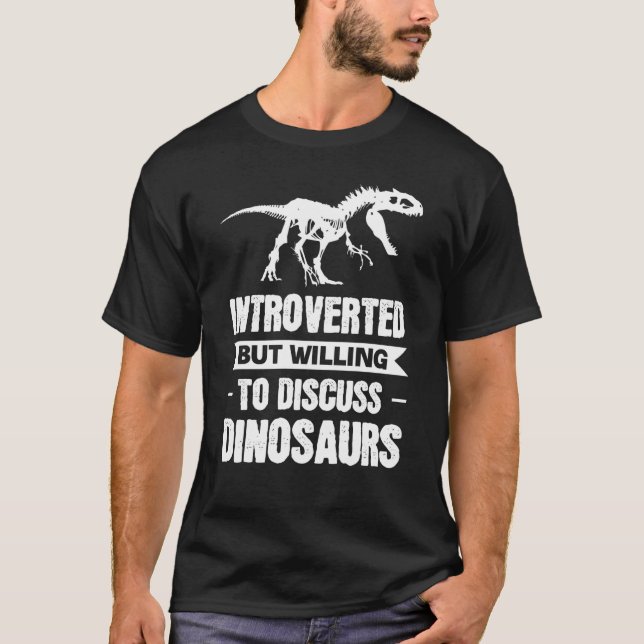 Vi var beredda att diskutera dinosaurier. t shirt (Framsida)