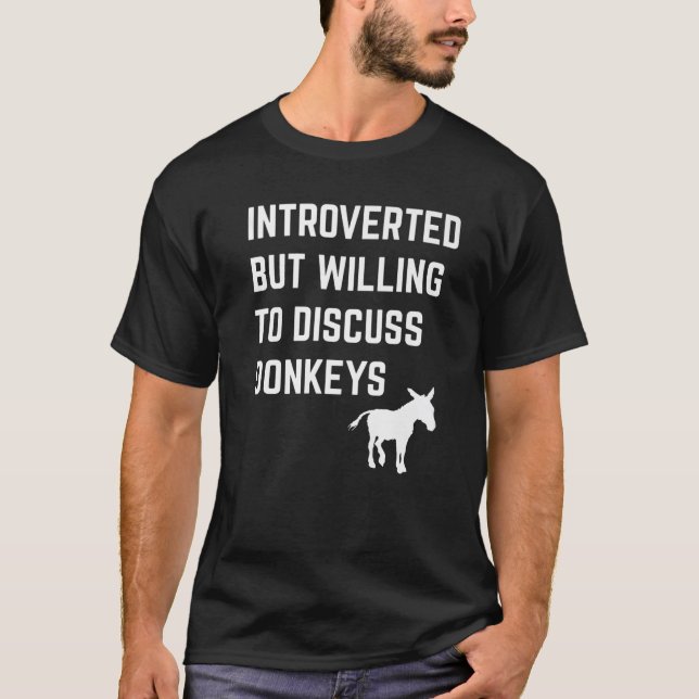 Vi var beredda att diskutera Donkey Funny I T Shirt (Framsida)