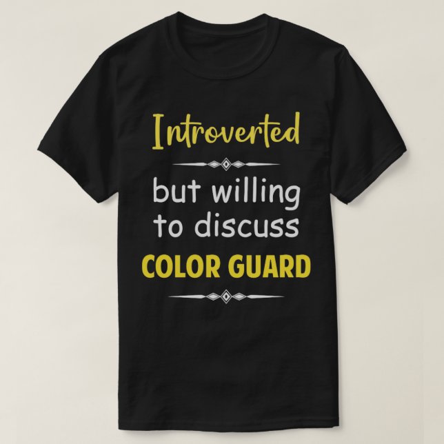 Vi var beredda att diskutera Färg Guard Gua. T Shirt (Design framsida)