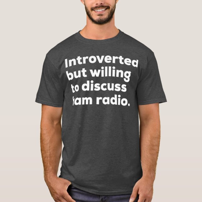 Vi var beredda att diskutera Ham Radio T Shirt (Framsida)