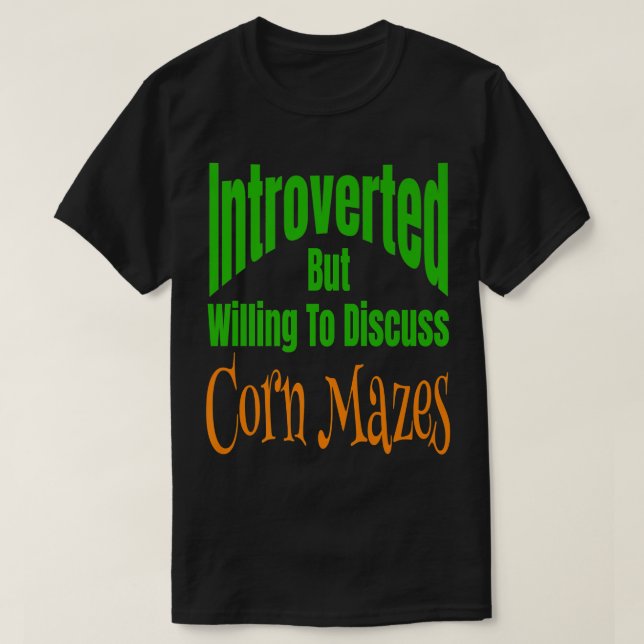 Vi var beredda att diskutera Maj Mazes Fall T Shirt (Design framsida)